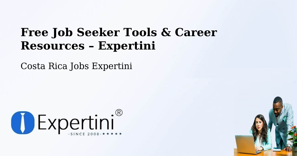 Free Job Seeker Tools & Career Resources – La Cruz - La Cruz, Costa Rica Jobs Expertini